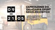 Zdjęcie artykułu Zaproszenie do składania ofert szkoleniowych na zorganizowanie szkolenia grupowego pn. Kierowca wózków jezdniowych z wymianą butli gazowych