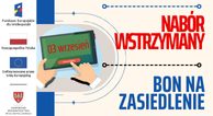 Zdjęcie artykułu Od 03 września - wstrzymanie naboru bonu na zasiedlenie