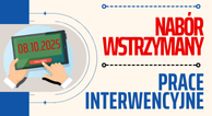 Zdjęcie artykułu Od 08 października - wstrzymanie naboru wniosków o organizację prac interwencyjnych