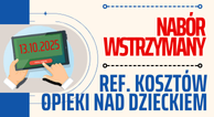 Zdjęcie artykułu Od 13 października - wstrzymanie naboru wniosków o refundację kosztów opieki nad dzieckiem