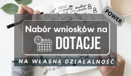 Zdjęcie artykułu Nabór wniosków o przyznanie środków na rozpoczęcie działalności gospodarczej (POWER)