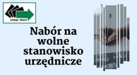 Zdjęcie artykułu Nabór na wolne stanowisko urzędnicze - "Doradcy zawodowego"